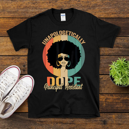 Unapologetically Dope Black Assistant Principal Juneteenth T-Shirt