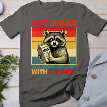 Just a dad who always came back with the milk fathers day T-Shirt