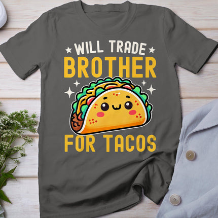 Will Trade Brother For Tacos Taco Lover Cinco De Mayo T-Shirt