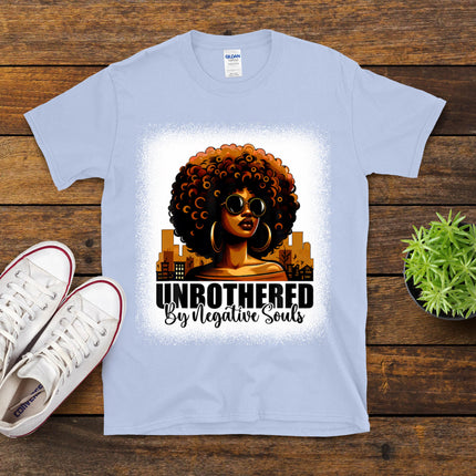 Unbothered By Negative Souls Melanin Black African Women T-Shirt