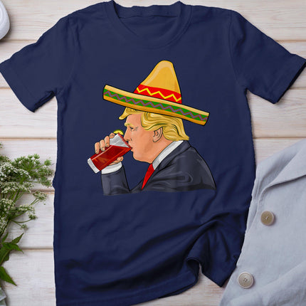 Trump Drinking Michelada Cinco De Mayo Mexican T-Shirt