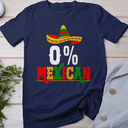 0% Percent Mexican Fiesta Mexico Party Cinco De Mayo T-Shirt