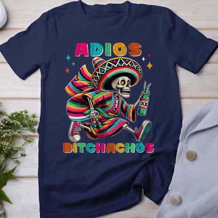 Adios Bitchachos Funny Cinco De Mayo Drinking Men Woman T-Shirt