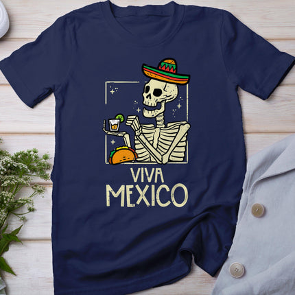 Viva Mexico Skeleton Cinco De Mayo Mexican Independence Day T-Shirt