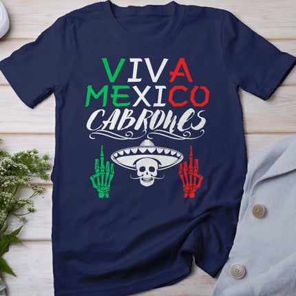 Viva Mexico Cabrones Independence Day Mexican Flag Mexico T-Shirt