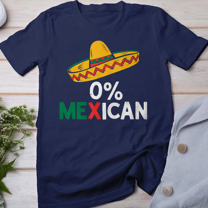 0% Mexican Funny Cinco De Mayo Fiesta Sombrero Latino T-Shirt