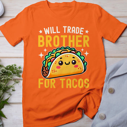 Will Trade Brother For Tacos Taco Lover Cinco De Mayo T-Shirt