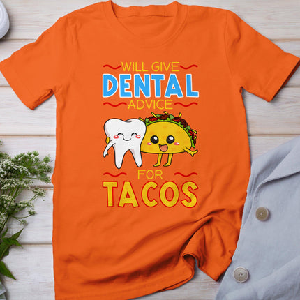 Will Give Dental Advice For Tacos Dentist Cinco De Mayo Gift T-Shirt