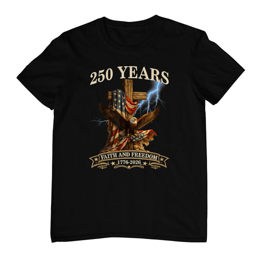 250 Years Faith And Freedom Christian Usa 250th Anniversary T-Shirt