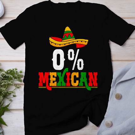 0% Percent Mexican Fiesta Mexico Party Cinco De Mayo T-Shirt