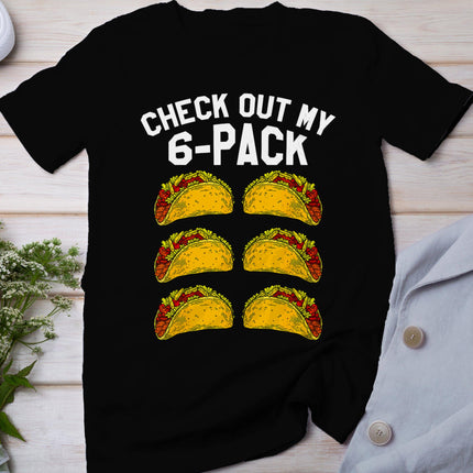 6 Pack Fitness Taco Funny Mexican Gym Top For Taco Lovers T-Shirt