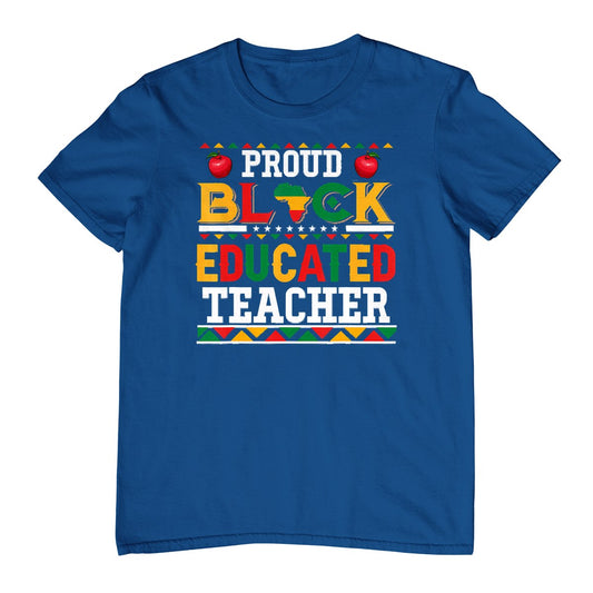 Proud Black Educated Teacher Costume Juneteenth Job Team T-Shirt
