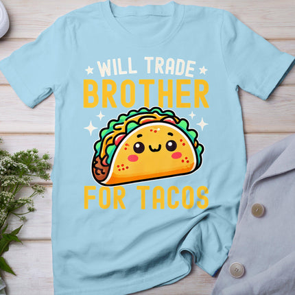 Will Trade Brother For Tacos Taco Lover Cinco De Mayo T-Shirt