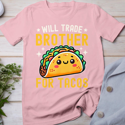 Will Trade Brother For Tacos Taco Lover Cinco De Mayo T-Shirt