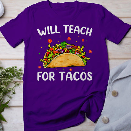 Will Teach For Tacos Cute Teacher Funny Taco Cinco De Mayo T-Shirt