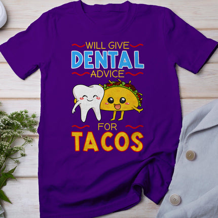 Will Give Dental Advice For Tacos Dentist Cinco De Mayo Gift T-Shirt