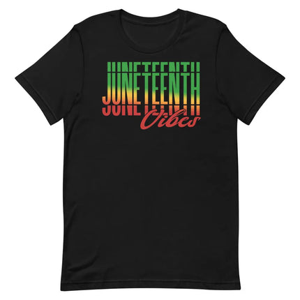 Juneteenth Vibes Unisex T-Shirt