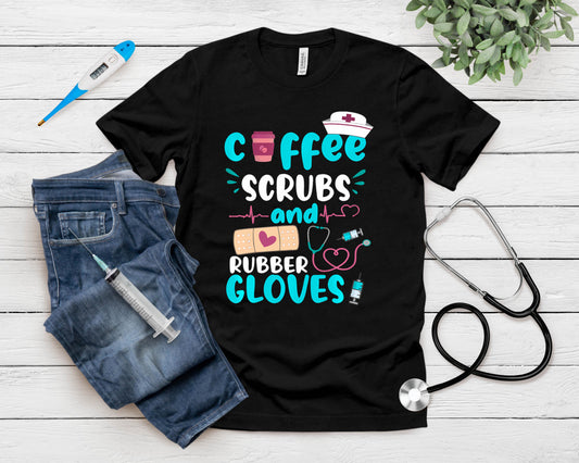 Coffee Scrubs Rubber Gloves Rn Registered Nurse Funny Quote T-Shirt