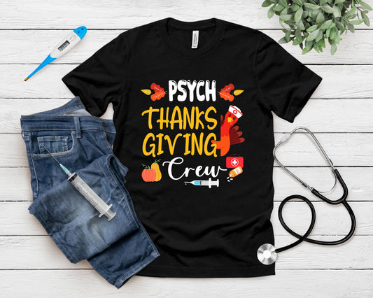 Psych Nurse Thanksgiving Day Crew Patients Thankful Grateful T-Shirt