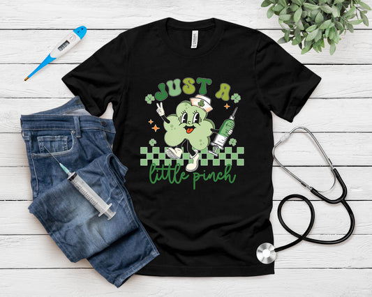 Womens Just A Little Pinch Nurse St Patrick's Day T-Shirt