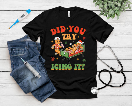 Retro Icu Nurse Christmas Gingerbread Did You Try Icing It T-Shirt