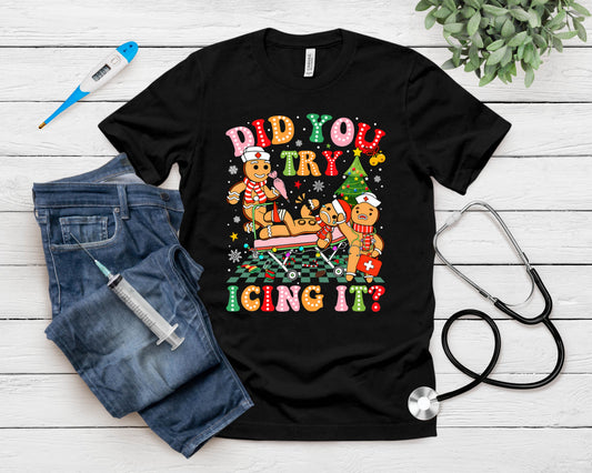 Retro Icu Nurse Christmas Gingerbread Did You Try Icing It T-Shirt
