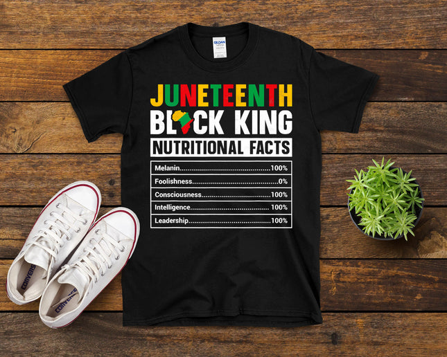Juneteenth Black King Nutritional Facts Melanin Men Father T-Shirt