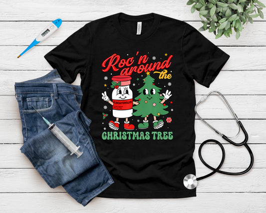 Roc'n Around The Christmas Tree Er Ed Icu Nurse Christmas T-Shirt