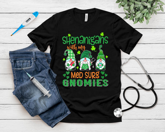 Shenanigans With My Med Surg Gnomies St Patricks Day Nurse T-Shirt