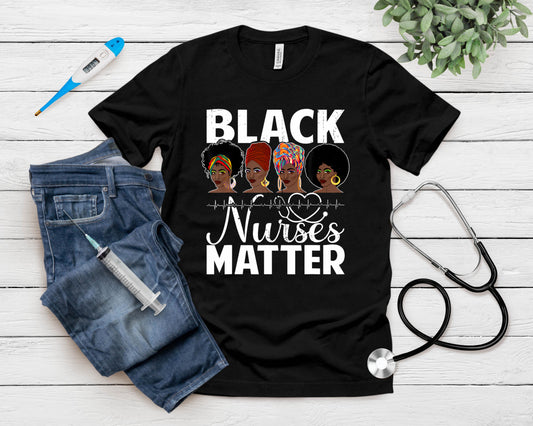 Black Nurses Matter - African American Afro Nurse Nursing T-Shirt