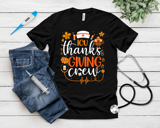 Icu Thanksgiving Nurse Crew Intensive Care Unit Thanksgiving T-Shirt