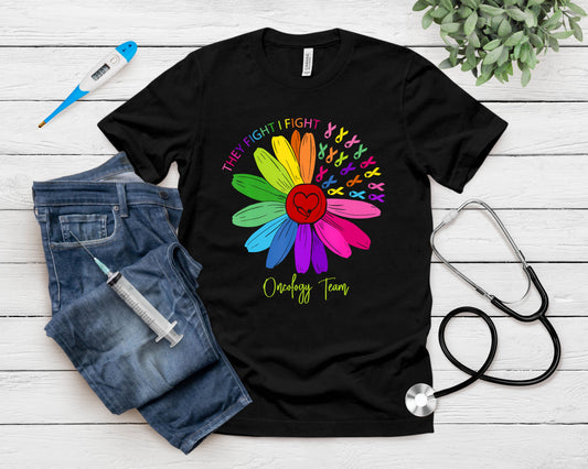 They Fight I Fight Oncology Team Sunflower Oncology Nurse T-Shirt
