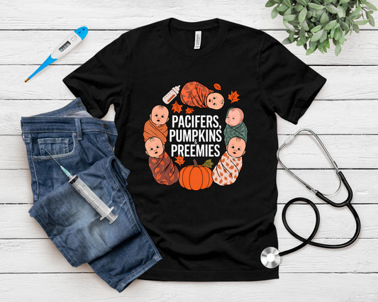 Pacifiers Pumpkins And Preemies Thanksgiving Nicu Nurse T-Shirt