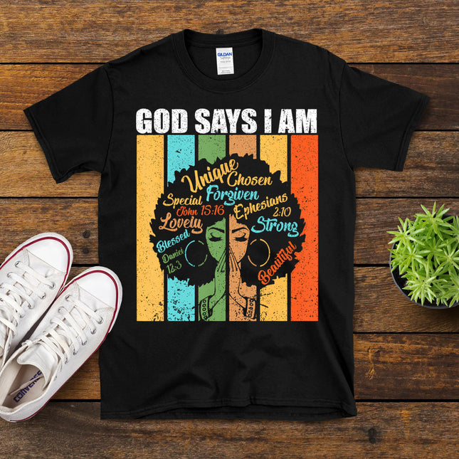 Black Girl God Says I Am Black Melanin Juneteenth T-Shirt