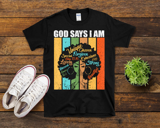 Black Girl God Says I Am Black Melanin Juneteenth T-Shirt