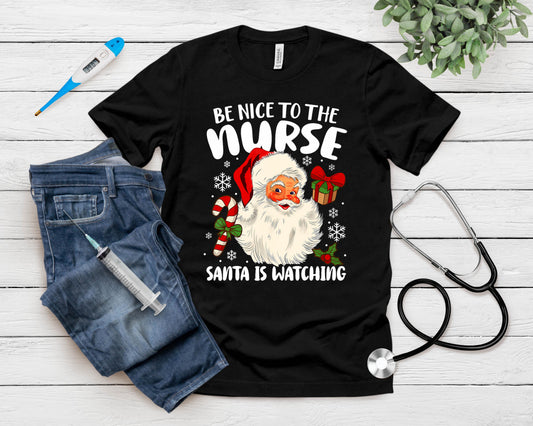 Nurse Christmas - Be Nice To The Nurse Santa Is Watching T-Shirt