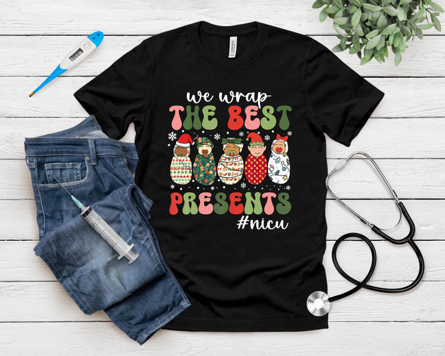 We Wrap The Best Presents Nicu Nurse Christmas Nurse T-Shirt