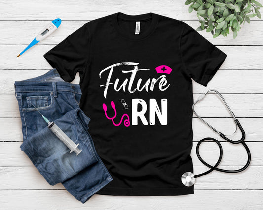 Future Rn Nurse Gift Funny Registered Nurse T-Shirt
