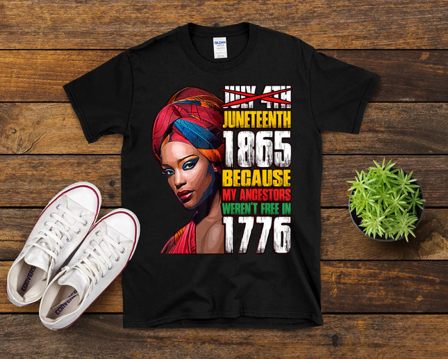Juneteenth 1865 Freedom Day Ancestors Not Free In 1776 Women T-Shirt
