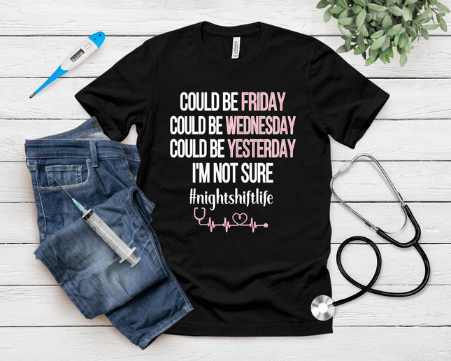 Night Shift Life Nursing Week Funny Night Shift Nurse T-Shirt