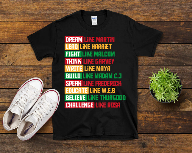 Juneteenth Dream Like Leaders Black Women Men Kids T-Shirt