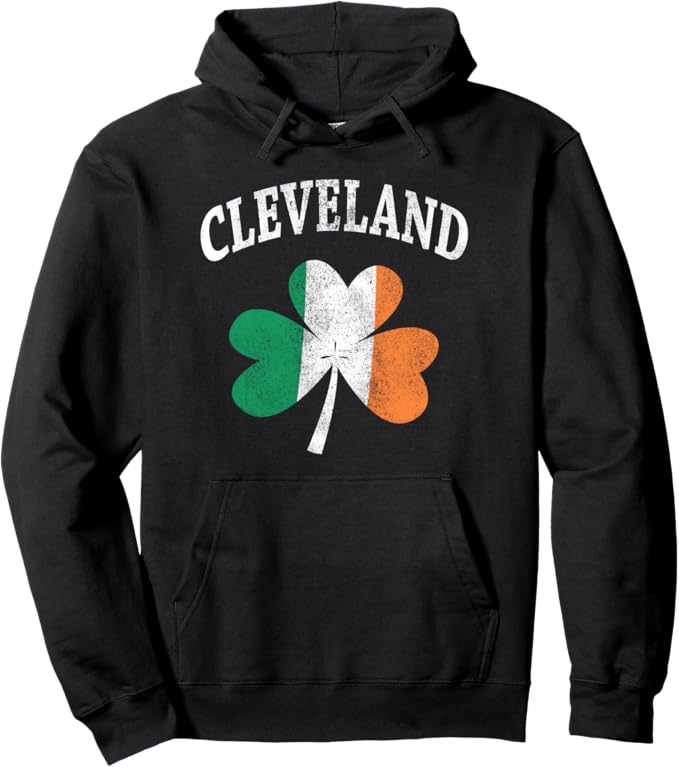 Cleveland Irish Shamrock Hoodie I St. Patrick's Day Gift Pullover Hoodie