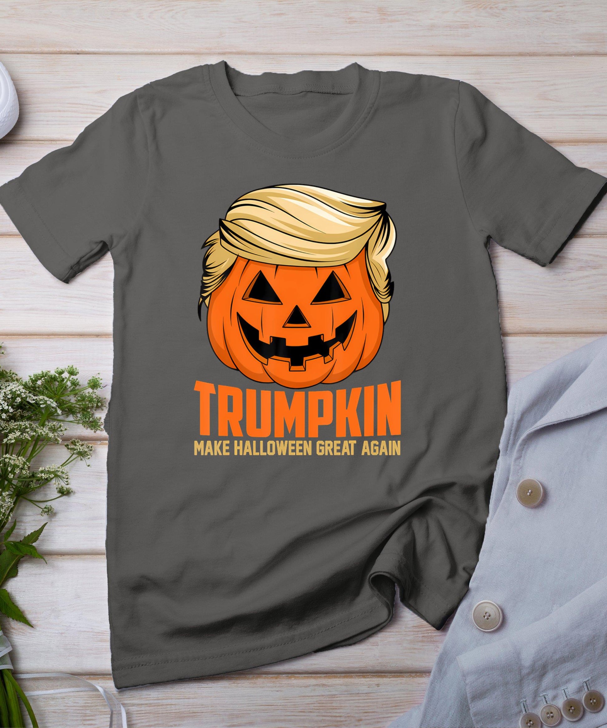 Trumpkin Make Halloween Great Again Funny Sarcastic Saying T-Shirt