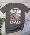 My Favorite Nurse Calls Me Dad Shirt Fathers Day Gifts Papa T-Shirt