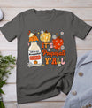 Halloween Icu Nurse Its Propofall Y'All Crna Icu Fall Autumn T-Shirt