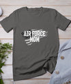 Air Force Mom Memorial Day Veterans Day 4th Of July Military T-Shirt