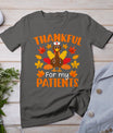 Thankful For My Patients Shirt Funny Nurse Thanksgiving T-Shirt