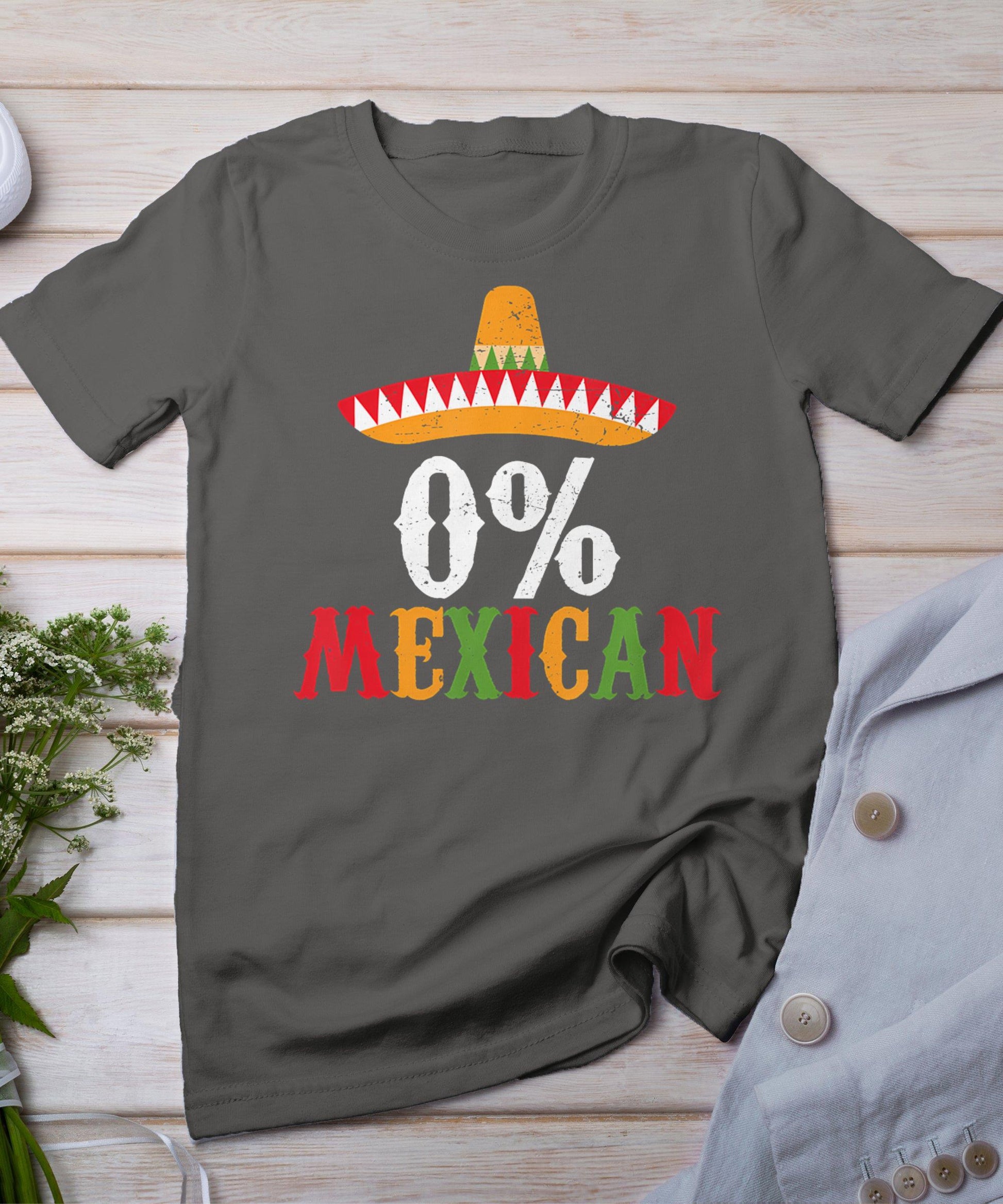 0% Mexican Cinco De Mayo Fiesta Sombrero Funny T-Shirt