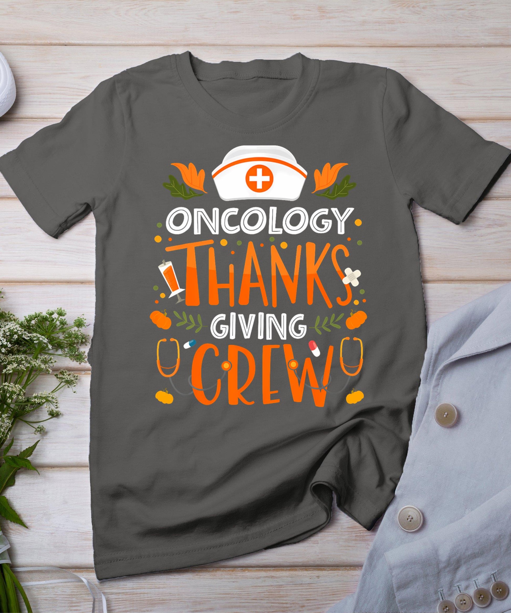 Oncology Thanksgiving Nurse Crew Thanksgiving Oncology Nurse T-Shirt