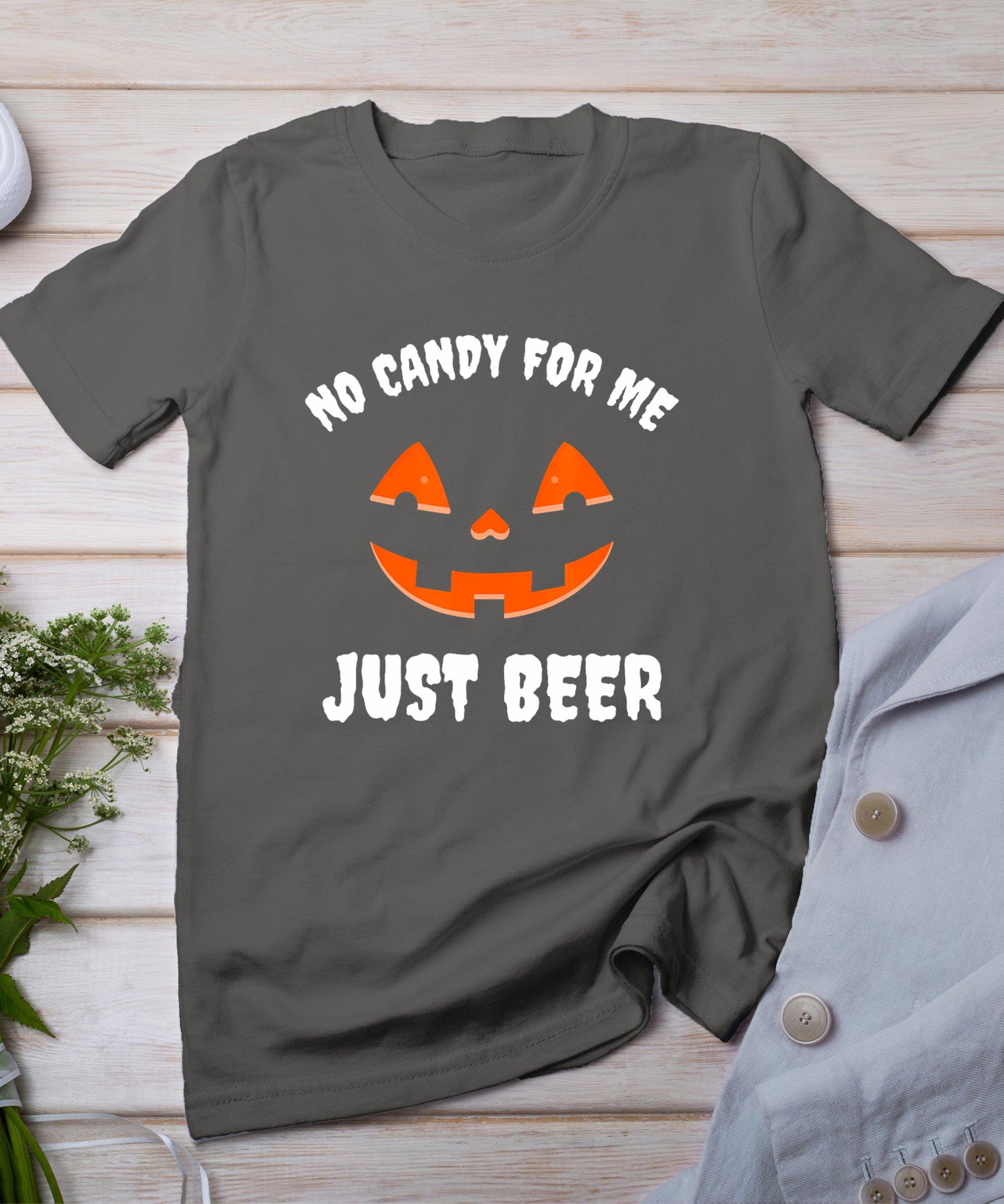 No Candy For Me Just Beer Funny Halloween T-Shirt